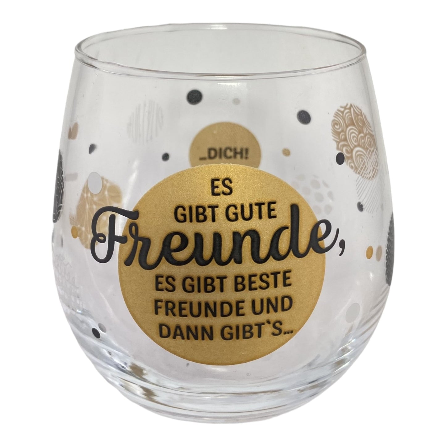 Glas mit Spruch "Es gibt gute Freunde, es gibt beste Freunde und dann gibt's dich!" vor weißem Hintergrund