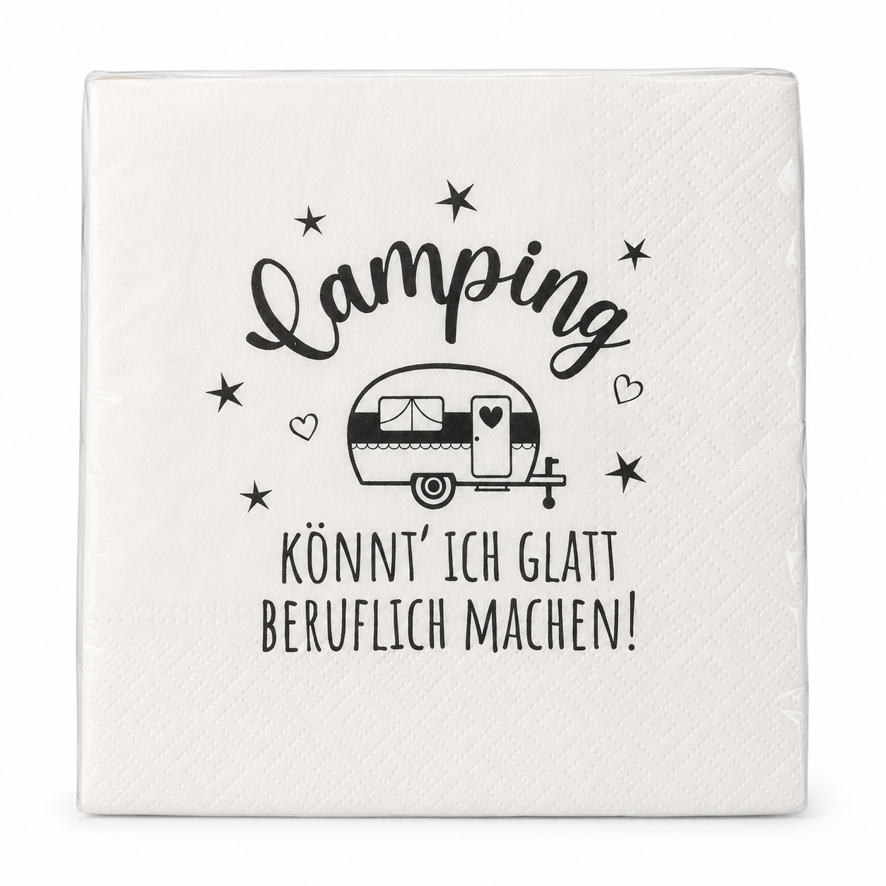 Cremeweiße Papierservietten mit schwarzem Wohnwagen, Sternen und dem Spruch „Camping könnt’ ich glatt beruflich machen!“ vor weißem Hintergrund.